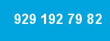 929 192 79 82
